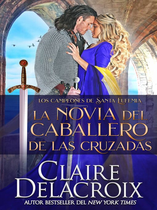 Title details for La novia del caballero de las Cruzadas by Claire Delacroix - Available